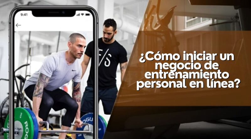 ¿Cómo iniciar un negocio de entrenamiento personal en línea