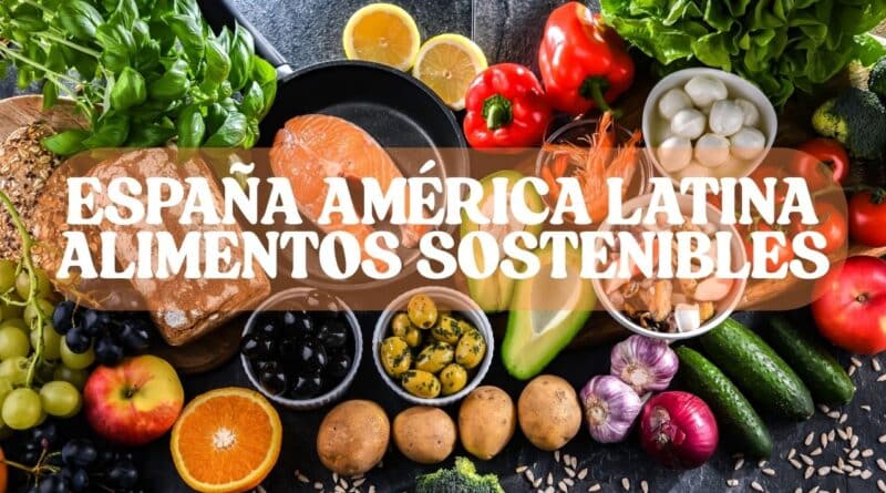 España América Latina Alimentos Sostenibles