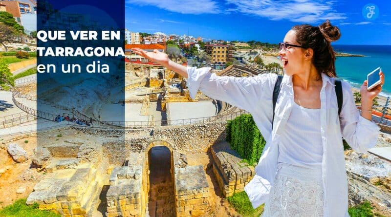 que ver en tarragona en un dia