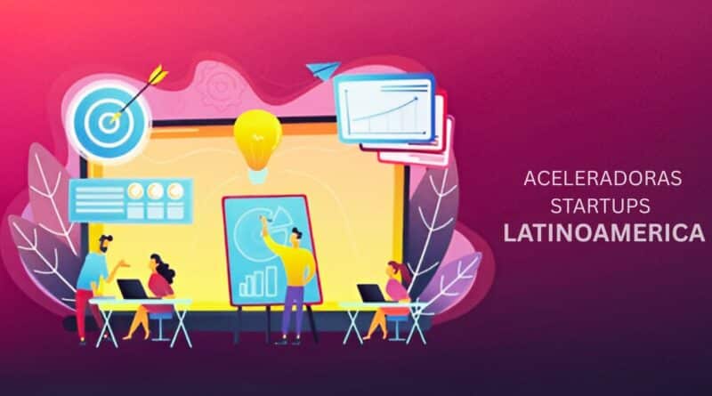 aceleradoras startups latinoamerica