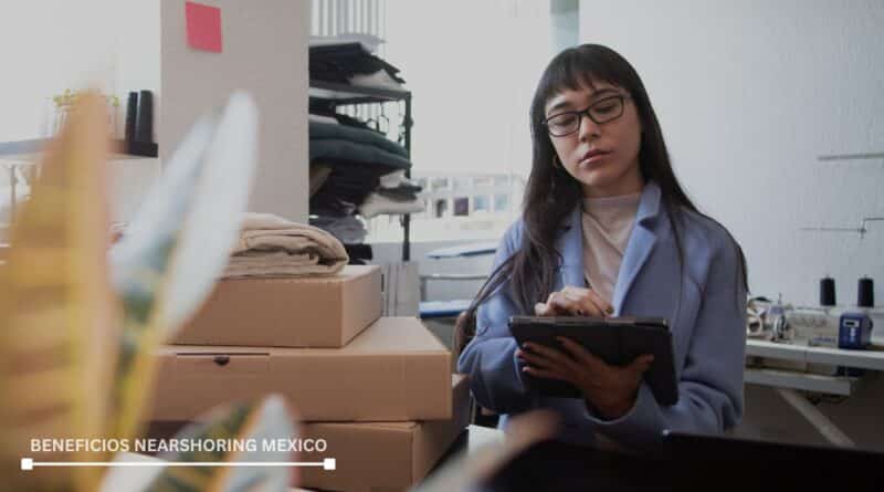 beneficios nearshoring mexico