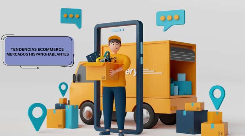 tendencias ecommerce mercados hispanohablantes