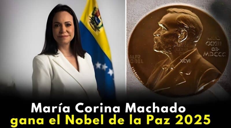 María Corina Machado Nobel de la Paz 2025
