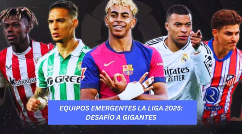 equipos emergentes La Liga