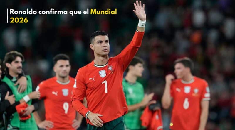 Ronaldo confirma que el Mundial 2026
