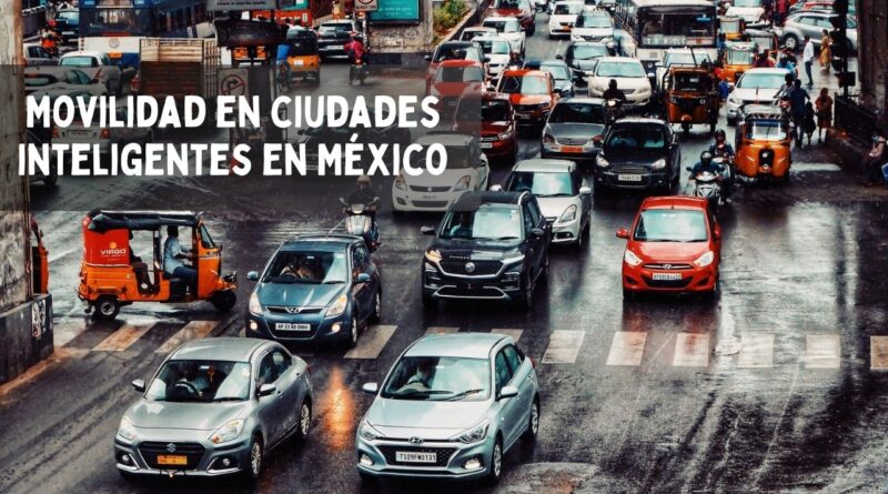 Movilidad en ciudades inteligentes en México