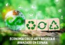 economía circular y reciclaje avanzado en España