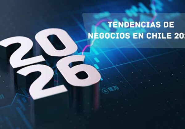 tendencias de negocios en Chile 2026