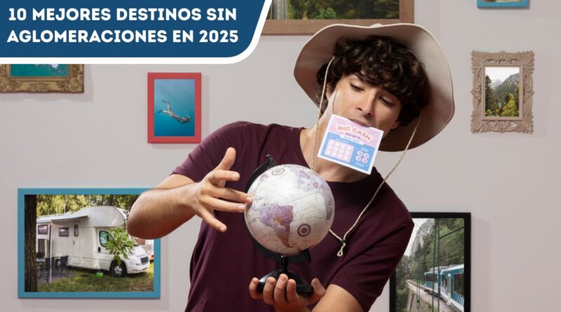 destinos sin aglomeraciones