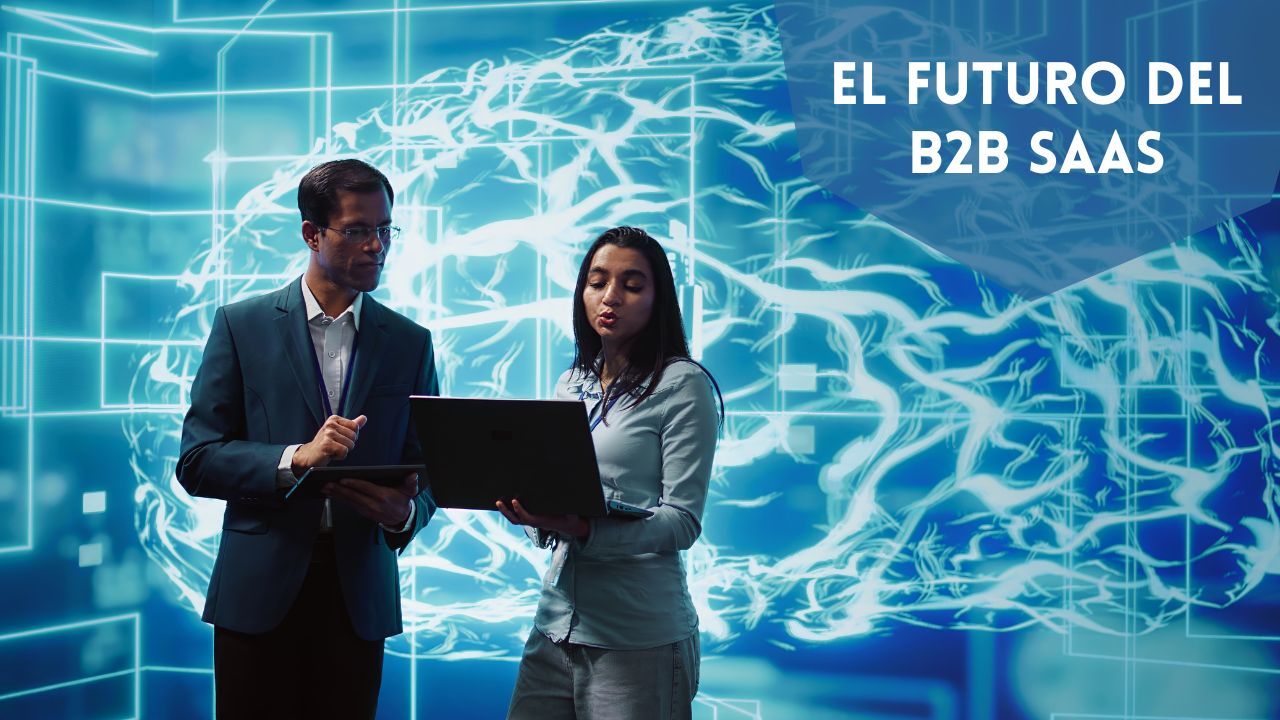 El Futuro del B2B SaaS: IA, Soluciones Verticales y Tendencias 2026