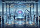 Financiación innovación tecnológica 2026