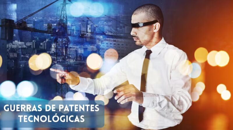 Guerras de Patentes Tecnológicas
