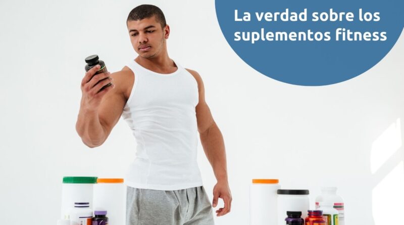 La verdad sobre los suplementos fitness