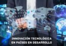 Innovación tecnológica en países en desarrollo