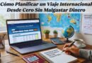planificar viaje internacional desde cero