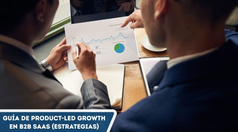 Product-Led Growth en B2B SaaS